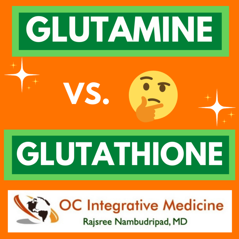 GLUTAMINE vs. GLUTATHIONE What’s the Difference? OC Integrative Medicine